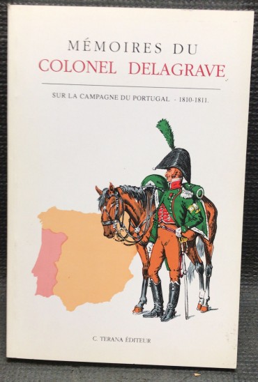 «Memórias du Colonel Delagrave - Sur La Campagne Du Portugal 1810-1811»