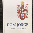 «Dom Jorge - 2º Duque de Coimbra»