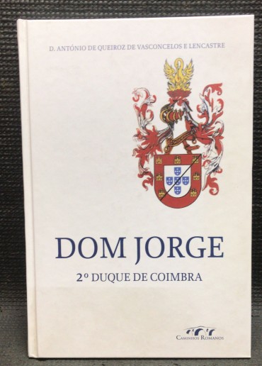 «Dom Jorge - 2º Duque de Coimbra»