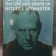 «Canaris - The Life And Death of Hitler's Spymaster»