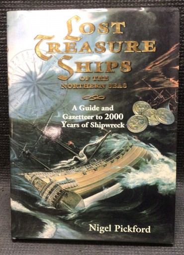 «Lost Treasure Ships of The Northern Seas - A Guide and Gazetteer to 2000 Years of Shipwreck»