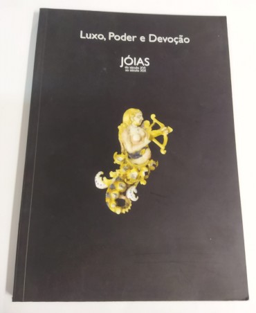 LUXO, PODER E DEVOÇÃO