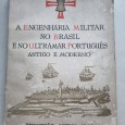 A ENGENHARIA MILITAR NO BRASIL E NO ULTRAMAR PORTUGUÊS ANTIGO E MODERNO