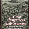 «Great Shipwrecks and Castaways - Authentic Accounts of Disasters at Sea»