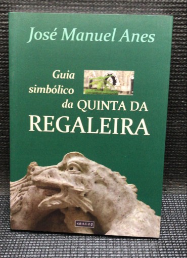 «Guia Simbólico da Quinta da Regaleira» 