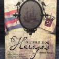 «O Livro dos Hereges» 