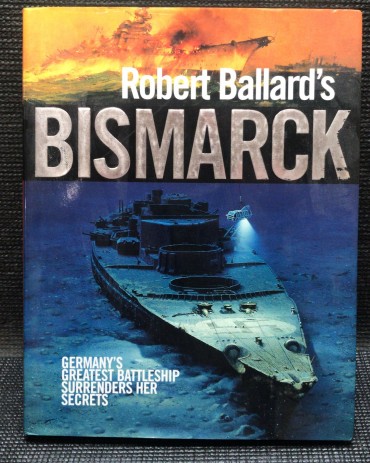«Bismarck - Germany's Greatest Battleship Surrenders Her Secrets»