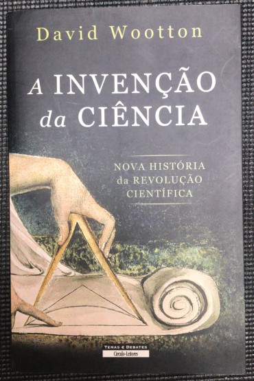 «A Invenção da Ciência»