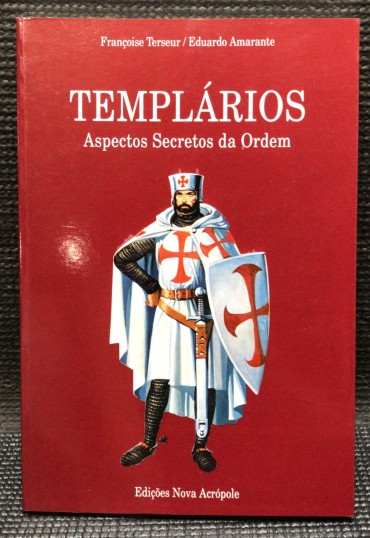 «Templários - Aspectos Secretos da Ordem»