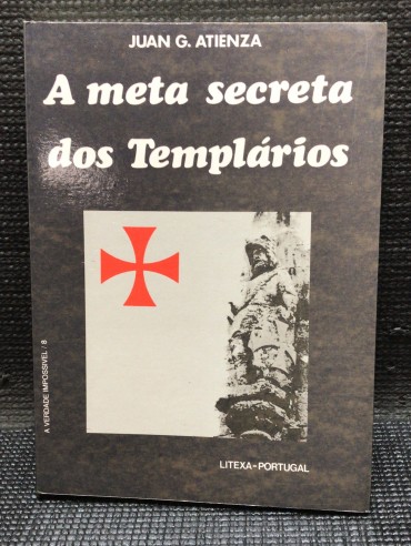 «A Meta Secreta dos Templários» 