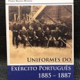 «Uniformes do Exército Português 1885 - 1887»
