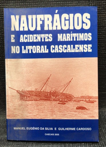 «Naufrágios e Acidentes Marítimos no Litoral Cascalense»