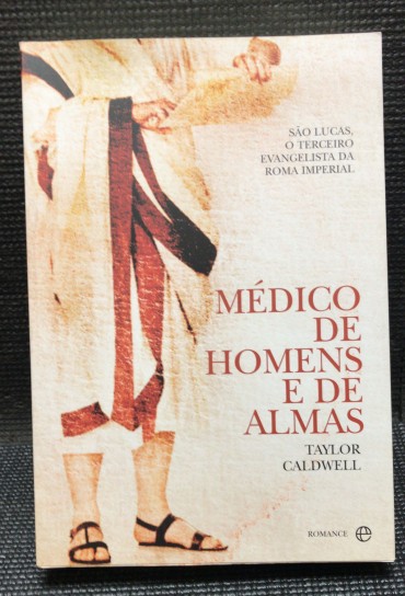 «Médico de Homens e de Almas»