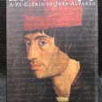 «Levante, 1487 - A Vã Glória de João Álvares»