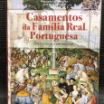 «Casamentos da Família Real Portuguesa - Diplomacia e Cerimonial»