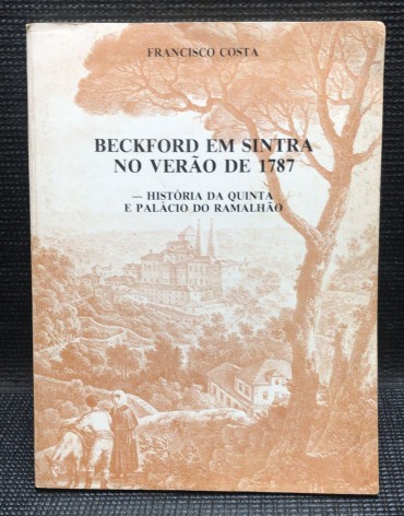 «Beckford em SIntra no Verão de 1787 - História da Quinta e Palácio do Ramalhão»