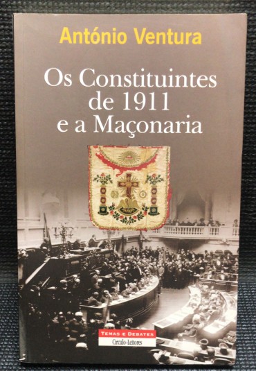 «Os Constituintes de 1911 e a Maçonaria»