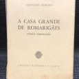 «A Casa Grande de Romarigães»