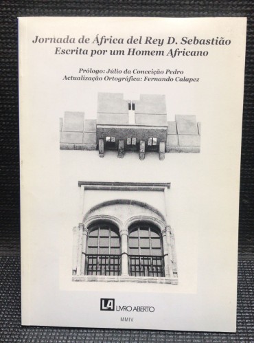 «Jornada de África del Rey D. Sebastião - Escrita por um Homem Africano»