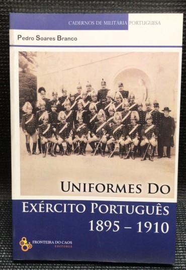 «Uniformes do Exército Português 1895 - 1910»