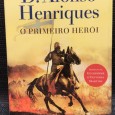 «D. Afonso Henriques - O Primeiro Herói» 