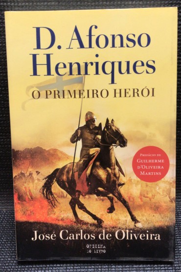 «D. Afonso Henriques - O Primeiro Herói» 