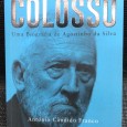 «O Estranhíssimo Colosso - Uma Biografia de Agostinho da Silva»