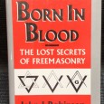 «Born in Blood - The Lost Secrets of Freemasonry»