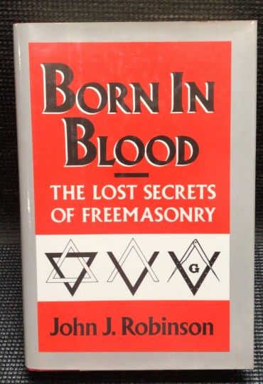 «Born in Blood - The Lost Secrets of Freemasonry»