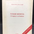«Tomar Medieval - O Espaço e os Homens»
