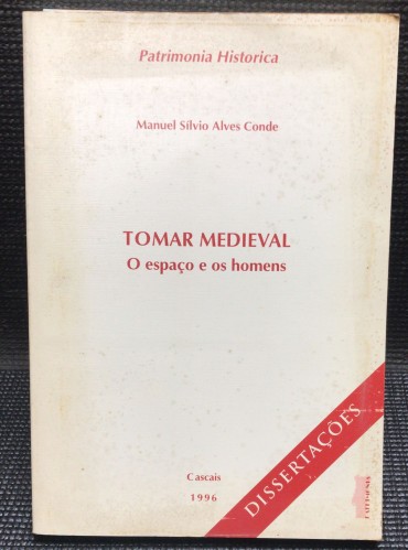 «Tomar Medieval - O Espaço e os Homens»