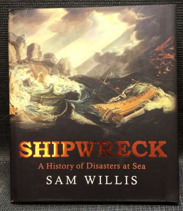 «Shipwreck - A History of Disasters at Sea»