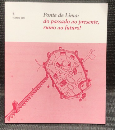 «Ponte de Lima: do Passado ao Presente, Rumo ao Futuro!»