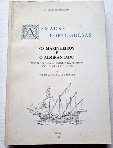 ARMADAS PORTUGUESAS OS MARINHEIROS E O ALMIRANTADO