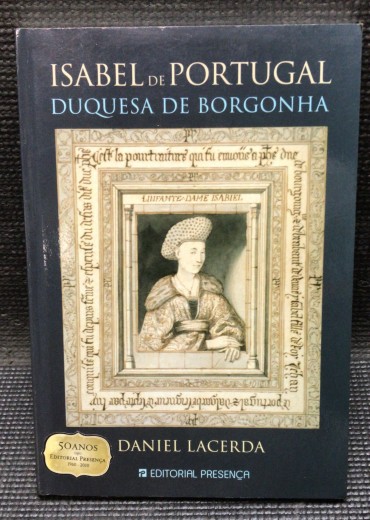 «Isabel de Portugal - Duquesa de Borgonha»