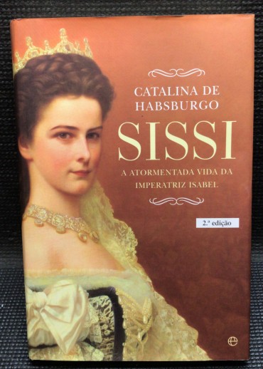 «Sissi - A Atormentada Vida da Imperatriz Isabel»