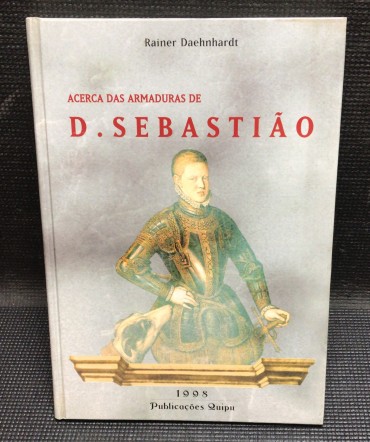 «Acerca das Armaduras de D. Sebastião»