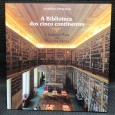 «A Biblioteca dos Cinco Continente - A Livraria Real do Palácio da Ajuda»