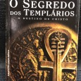«O Segredo dos Templários - O Destino de Cristo»