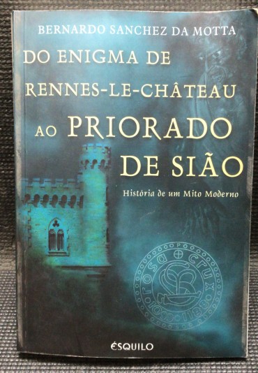 «Do Enigma Rennes-Le-Château ao Priorado de Sião»
