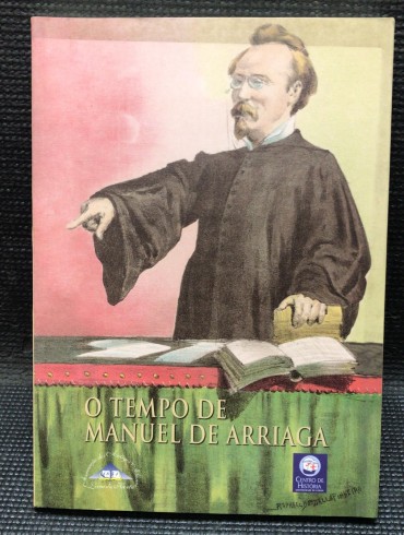 «O Tempo de Manuel de Arriaga»