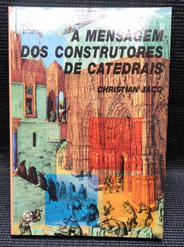«As Mensagens dos Contrutores de Catedrais»