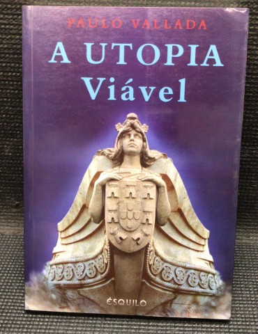 «A Utopia Viável»