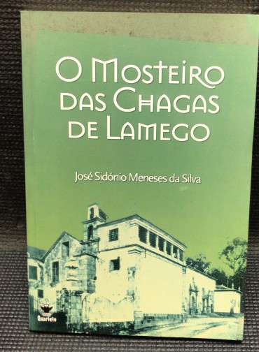 «O Mosteiro das Chagas de Lamego»