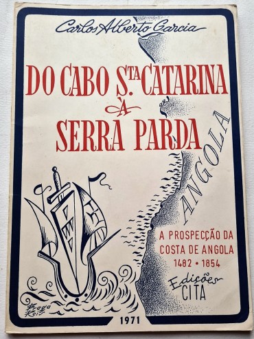 A PROSPECÇÃO DA COSTA DE ANGOLA 1482-1854