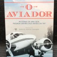 «O Aviador - Histórias de uma Vida Passada dentro dos Aviões da TAP»