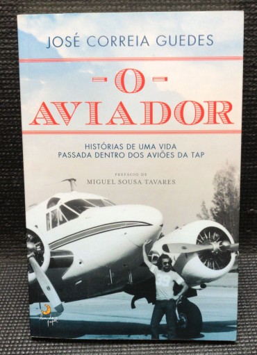 «O Aviador - Histórias de uma Vida Passada dentro dos Aviões da TAP»