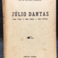 «Júlio Dantas - Uma Vida - Uma Obra - Uma Época»