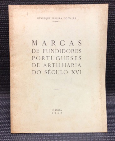 «Marcas de Fundidores Portugueses de Artilharia do Século XVI»