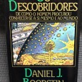 «Os Descobridores - De Como O Homem Procurou Conhecer-se A Si Mesmo e ao Mundo»